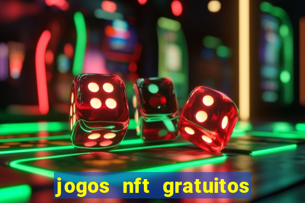 jogos nft gratuitos que pagam